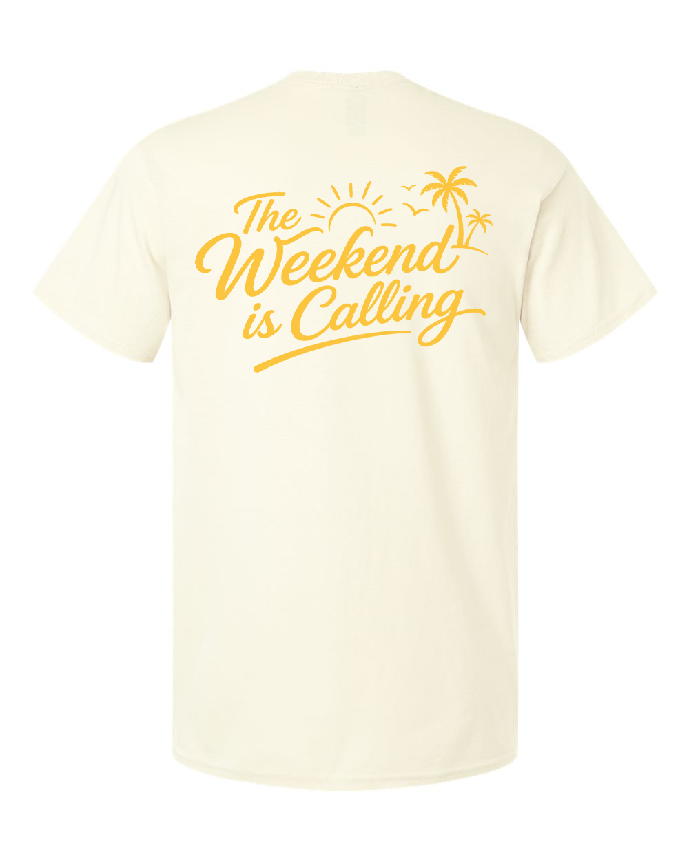 Tee • Weekend is Calling