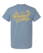 Tee • Weekend is Calling