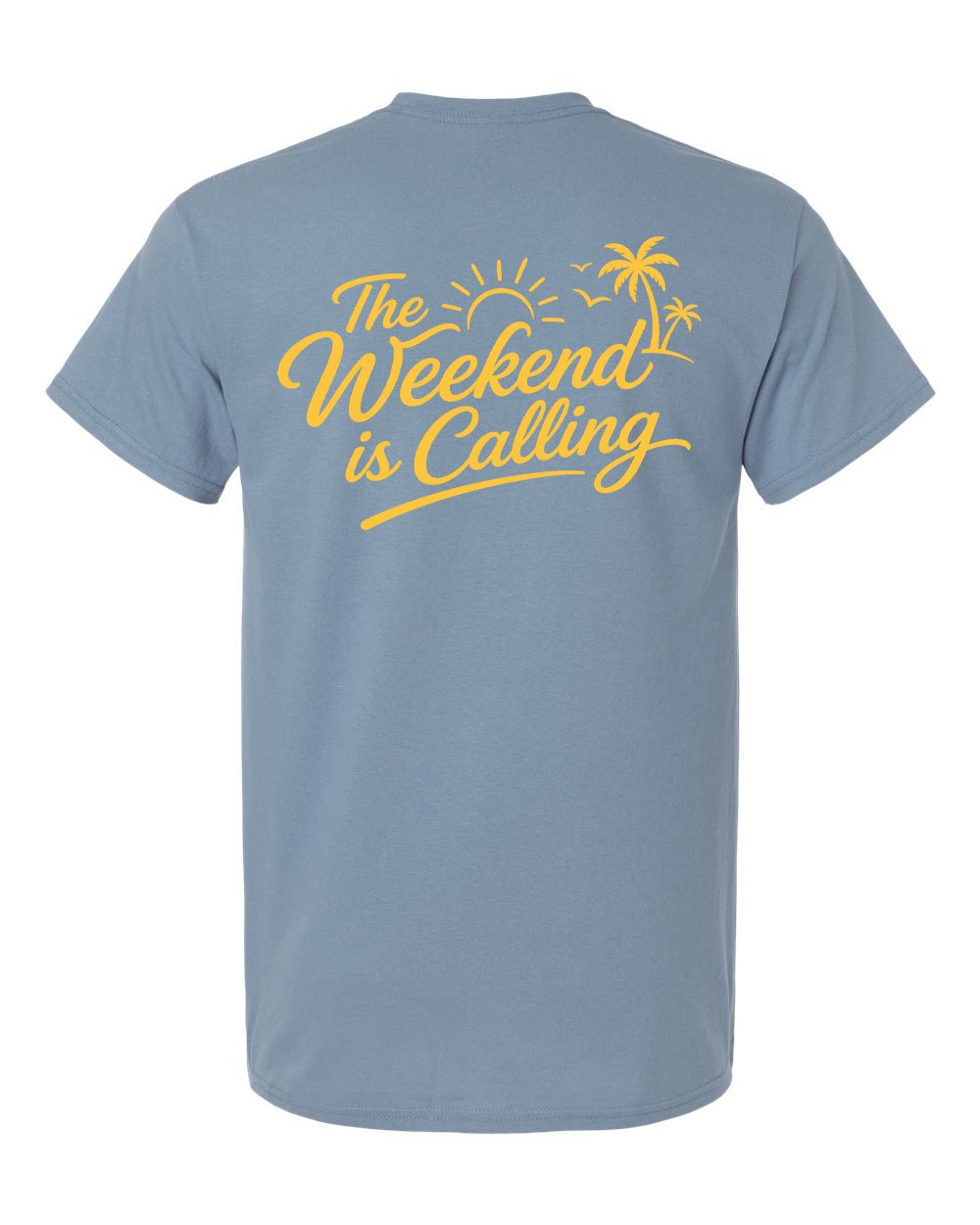 Tee • Weekend is Calling