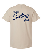 OG Tee • what's CALLING you?
